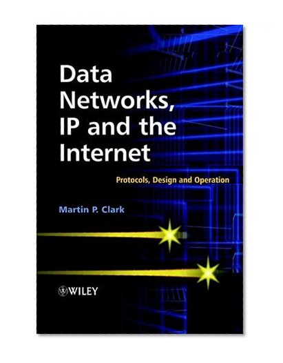 Book Cover Data Networks, IP and the Internet: Protocols, Design and Operation
