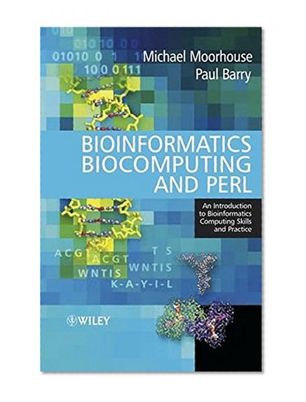 Book Cover Bioinformatics Biocomputing and Perl: An Introduction to Bioinformatics Computing Skills and Practice