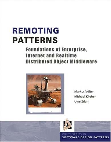 Book Cover Remoting Patterns: Foundations of Enterprise, Internet and Realtime Distributed Object Middleware
