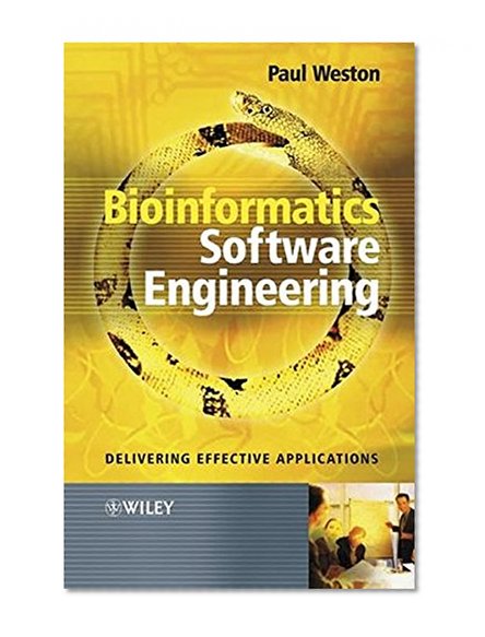 Book Cover Bioinformatics Software Engineering: Delivering Effective Applications