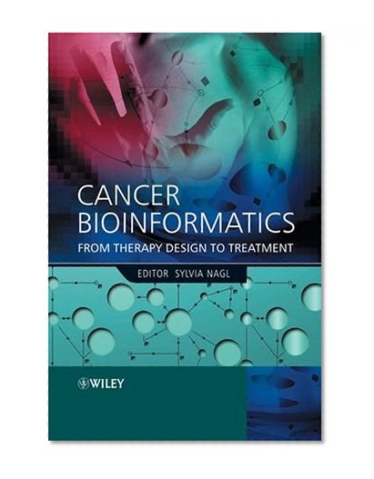Book Cover Cancer Bioinformatics: From Therapy Design to Treatment