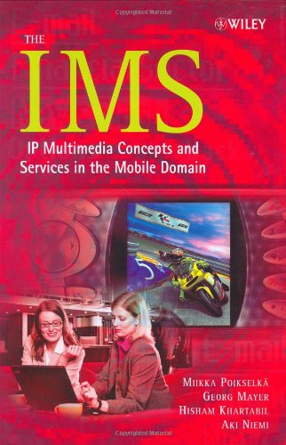Book Cover The IMS: IP Multimedia Concepts and Services in  the Mobile Domain