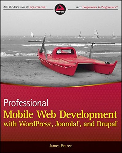 Book Cover Professional Mobile Web Development with WordPress, Joomla! and Drupal