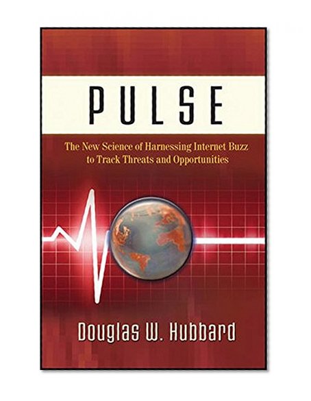 Book Cover Pulse: The New Science of Harnessing Internet Buzz to Track Threats and Opportunities