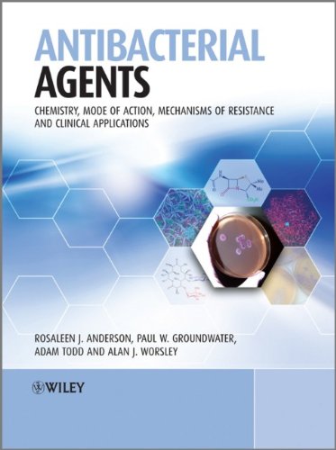 Book Cover Antibacterial Agents: Chemistry, Mode of Action, Mechanisms of Resistance and Clinical Applications