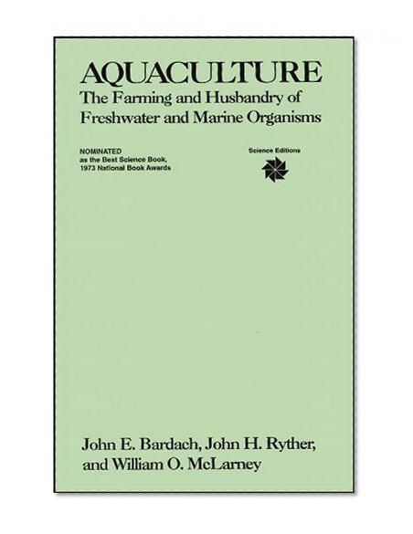 Book Cover Aquaculture: The Farming and Husbandry of Freshwater and Marine Organisms