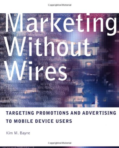 Book Cover Marketing without Wires: Targeting Promotions and Advertising to Mobile Device Users
