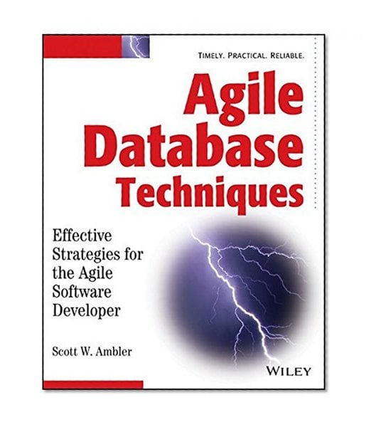 Book Cover Agile Database Techniques: Effective Strategies for the Agile Software Developer