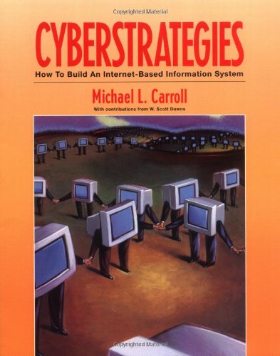 Book Cover CyberStrategies: How to Build an Internet-Based Information System (Communications)