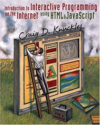Book Cover Introduction to Interactive Programming on the Internet: Using HTML and JavaScript