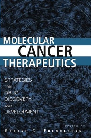 Book Cover Molecular Cancer Therapeutics: Strategies for Drug Discovery and Development
