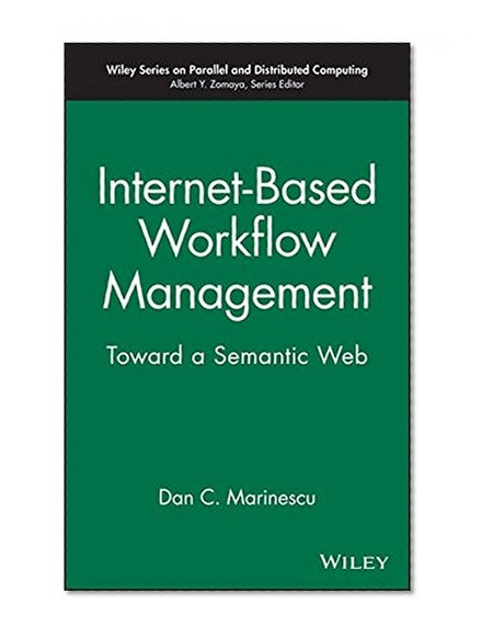 Book Cover Internet Based Workflow Management: Towards a Semantic Web