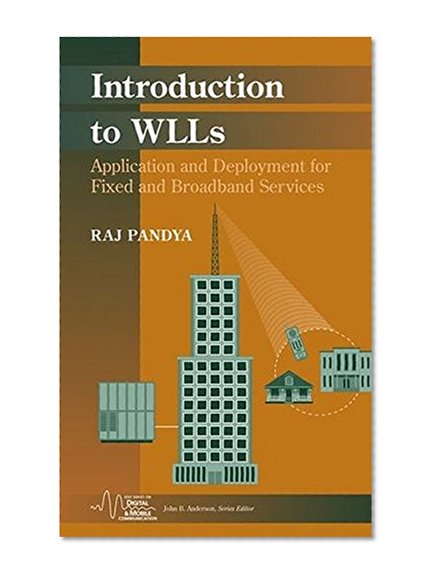 Book Cover Introduction to WLLs: Application and Deployment for Fixed and Broadband Services (IEEE Series on Digital & Mobile Communication)