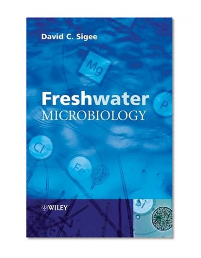 Book Cover Freshwater Microbiology: Biodiversity and Dynamic Interactions of Microorganisms in the Aquatic Environment