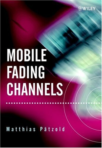 Book Cover Mobile Fading Channels: Modelling, Analysis, & Simulation