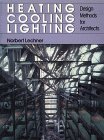 Book Cover Heating, Cooling, Lighting: Design Methods for Architects