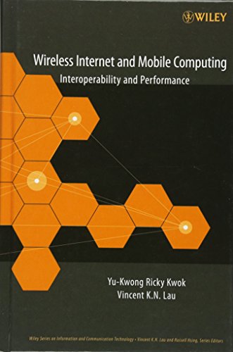 Book Cover Wireless Internet and Mobile Computing: Interoperability and Performance (Information and Communication Technology Series,)