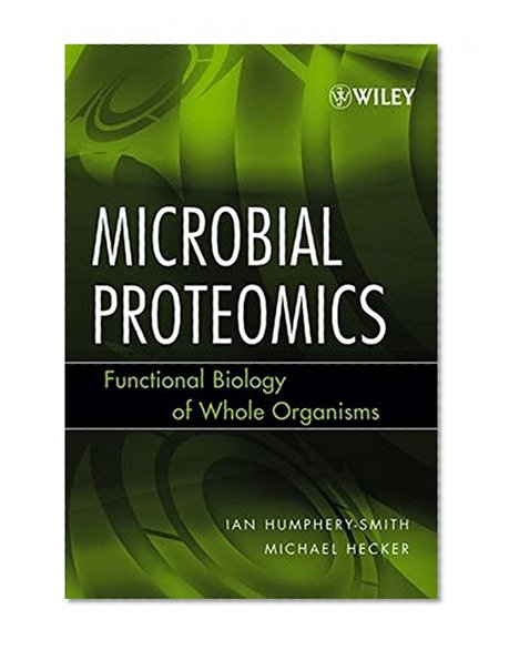 Book Cover Microbial Proteomics: Functional Biology of Whole Organisms (Methods of Biochemical Analysis)