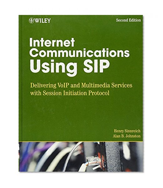 Book Cover Internet Communications Using SIP: Delivering VoIP and Multimedia Services with Session Initiation Protocol