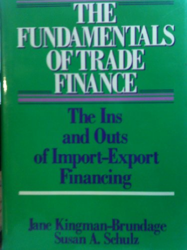 Book Cover The Fundamentals of Trade Finance: The Ins and Outs of Import-export Financing (Wiley Professional Banking and Finance Series)