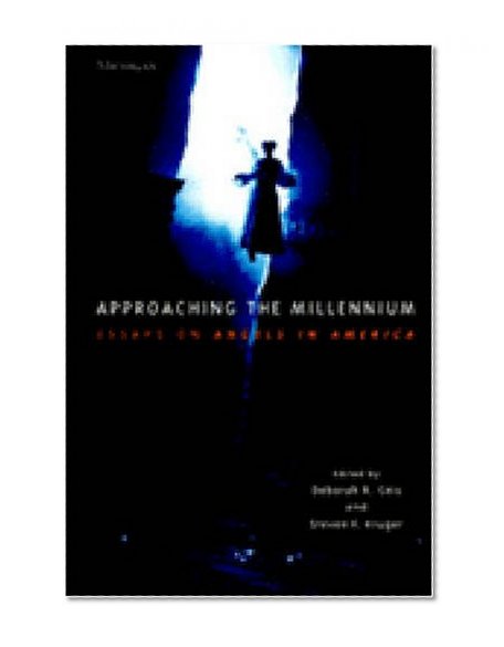 Book Cover Approaching the Millennium: Essays on Angels in America (Theater: Theory/Text/Performance)