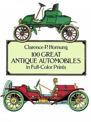 Book Cover 100 Great Antique Automobiles in Full-Color Prints (Dover Fine Art, History of Art)