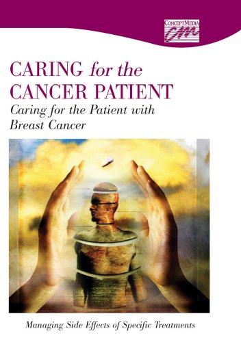 Book Cover Caring for the Patient with Breast Cancer: Managing Side Effects of Specific Treatments (DVD) (Oncology Nursing)