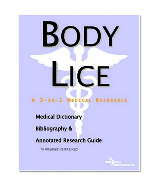 Book Cover Body Lice - A Medical Dictionary, Bibliography, and Annotated Research Guide to Internet References