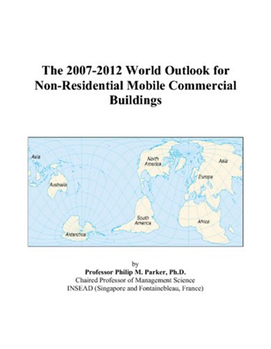 Book Cover The 2007-2012 World Outlook for Non-Residential Mobile Commercial Buildings