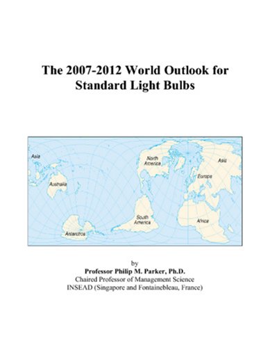 Book Cover The 2007-2012 World Outlook for Standard Light Bulbs
