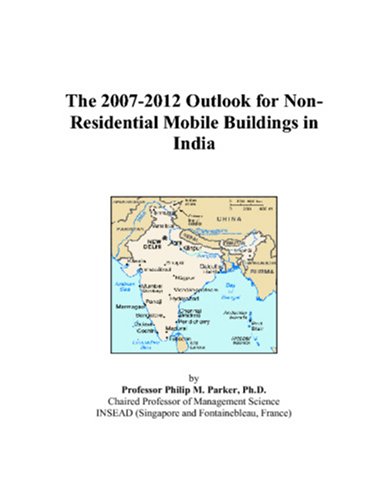 Book Cover The 2007-2012 Outlook for Non-Residential Mobile Buildings in India