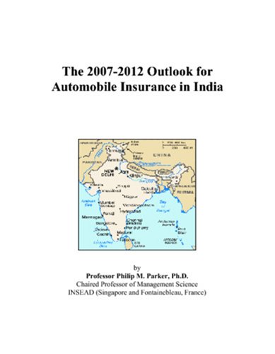 Book Cover The 2007-2012 Outlook for Automobile Insurance in India
