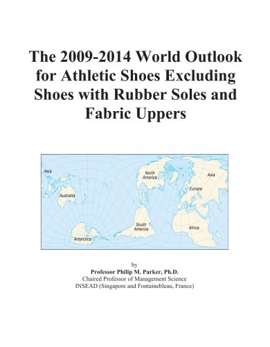 Book Cover The 2009-2014 World Outlook for Athletic Shoes Excluding Shoes with Rubber Soles and Fabric Uppers