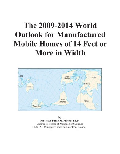 Book Cover The 2009-2014 World Outlook for Manufactured Mobile Homes of 14 Feet or More in Width