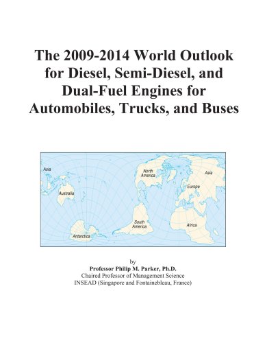 Book Cover The 2009-2014 World Outlook for Diesel, Semi-Diesel, and Dual-Fuel Engines for Automobiles, Trucks, and Buses