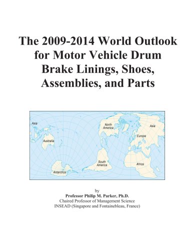 Book Cover The 2009-2014 World Outlook for Motor Vehicle Drum Brake Linings, Shoes, Assemblies, and Parts