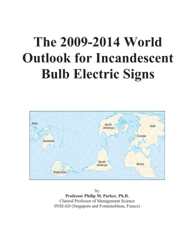 Book Cover The 2009-2014 World Outlook for Incandescent Bulb Electric Signs