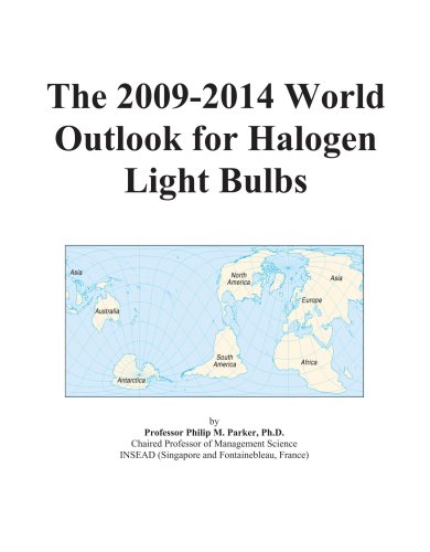 Book Cover The 2009-2014 World Outlook for Halogen Light Bulbs