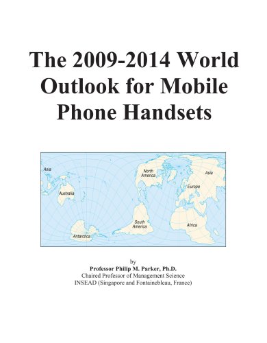 Book Cover The 2009-2014 World Outlook for Mobile Phone Handsets