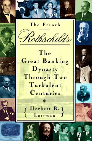 Book Cover The French Rothschilds: The Great Banking Dynasty Through Two Turbulent Centuries