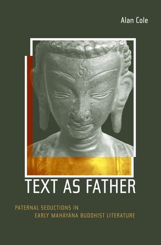 Book Cover Text as Father: Paternal Seductions in Early Mahayana Buddhist Literature (Buddhisms)