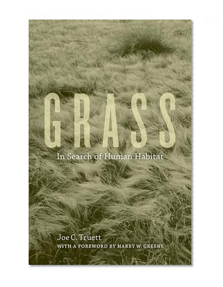Book Cover Grass: In Search of Human Habitat (Organisms and Environments)