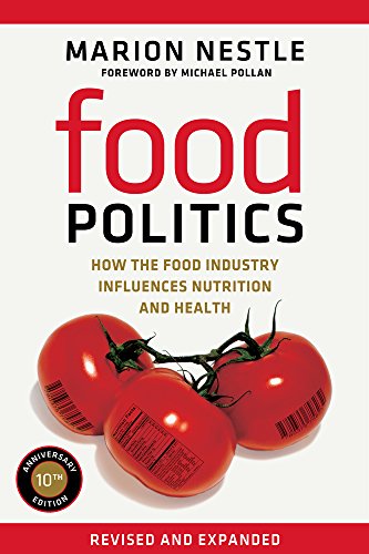 Book Cover Food Politics: How the Food Industry Influences Nutrition and Health (California Studies in Food and Culture)