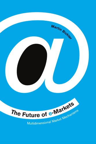 Book Cover The Future of e-Markets: Multidimensional Market Mechanisms
