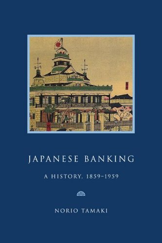 Book Cover Japanese Banking: A History, 1859-1959 (Studies in Macroeconomic History)