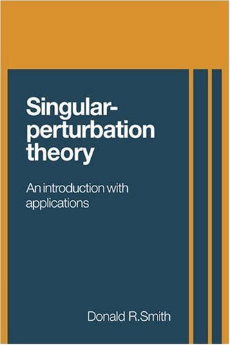 Book Cover Singular-Perturbation Theory: An Introduction with Applications