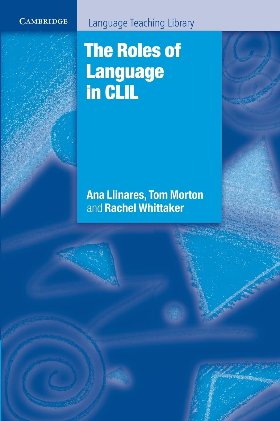 Book Cover The Roles of Language in CLIL (Cambridge Language Teaching Library)
