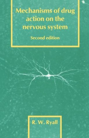 Book Cover Mechanisms of Drug Action on the Nervous System (Cambridge Texts in Physiological Sciences)