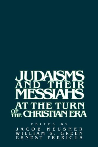 Book Cover Judaisms and their Messiahs at the Turn of the Christian Era
