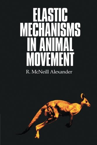 Book Cover Elastic Mechanisms in Animal Movement